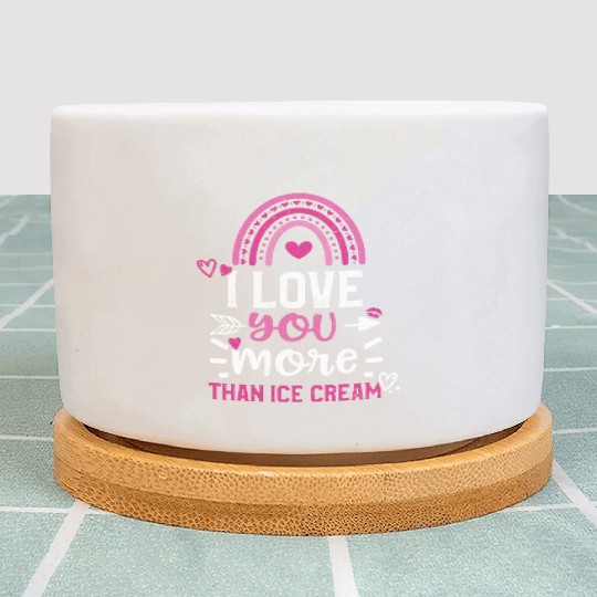 I love you more than ice cream Plant Pots