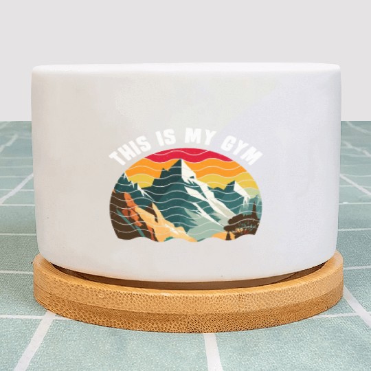 This is my Gym Mountaineer Wanderlust Mountain Plant Pots