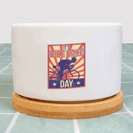It's Bike Race Day Cycling Bicycle Racing Racer Plant Pots