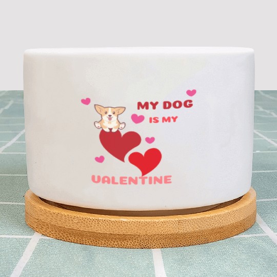 My dog is my valentine . Plant Pots