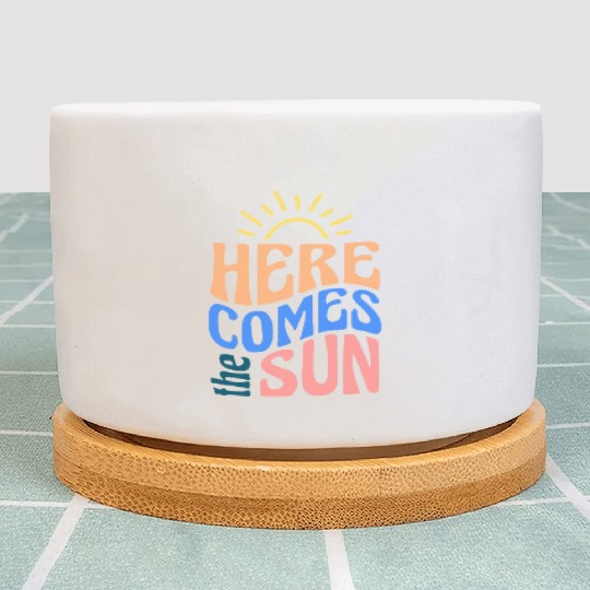 Here comes the sun Plant Pots