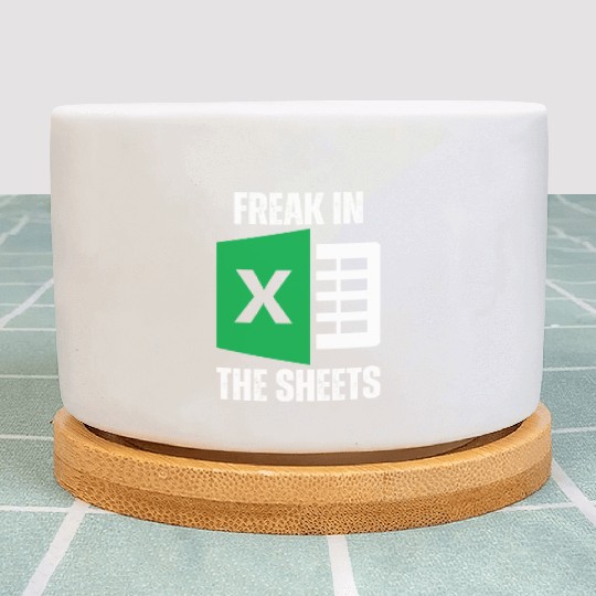 Freak In The Sheets Spreadsheet Funny Excel Sheet Plant Pots