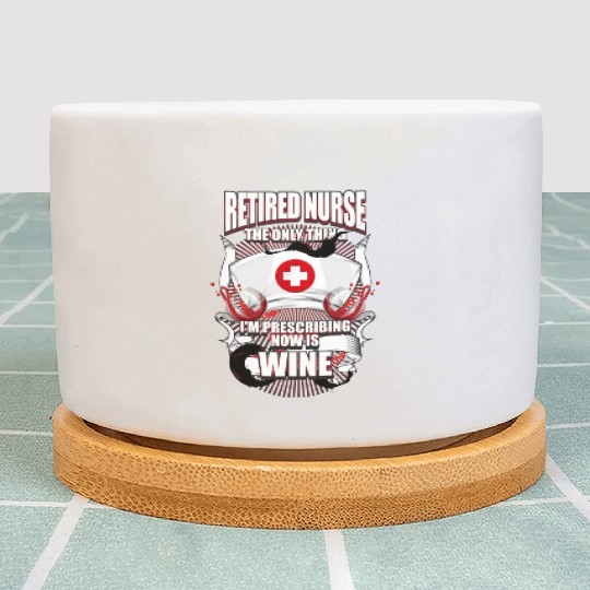 Funny Retired Nurse Wine Lover Nurse Plant Pots