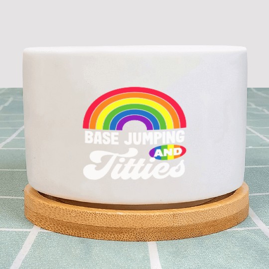 Base Jumping And Titties Funny Lgbt Gay Pride s Plant Pots