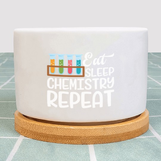 Eat Sleep Chemistry Repeat Funny Nerd Chemistry Plant Pots
