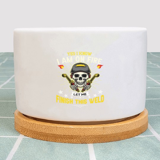 Yes I Know I Am On Fire Welding Metal Worker Plant Pots