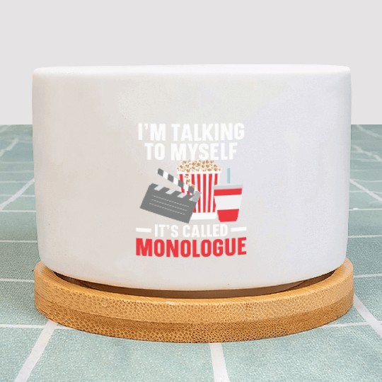 I'm Talking To Myself It's Called Monologue Movie Plant Pots