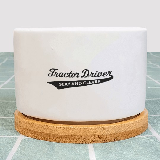 Tractor Driver – Sexy And Clever (Farmer / B) Plant Pots