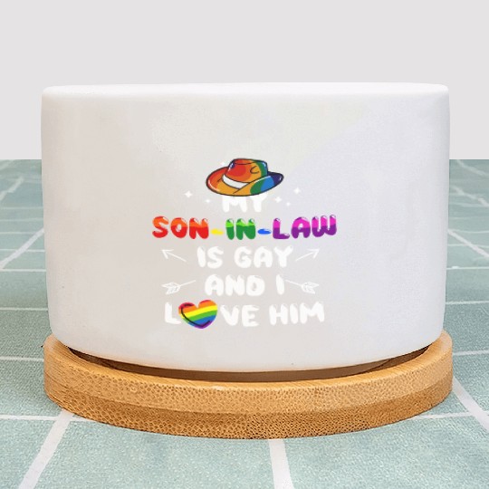 My Son In Law Is Gay And I Love Him Plant Pots