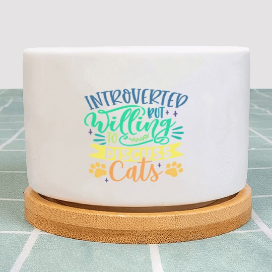 Introverted But Willing To Discuss Cats Cat Mom Ow Plant Pots