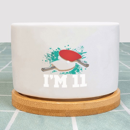 I'm 11 Table Tennis Player Sports Kid 11th Plant Pots