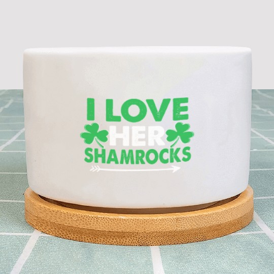 I Love Her Shamrocks - St Patricks Day Matching Co Plant Pots