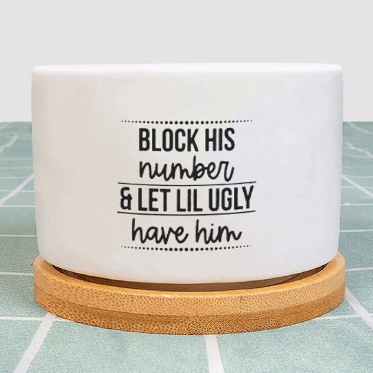 Block His Number Let Lil Ugly Have Him Break Up Plant Pots
