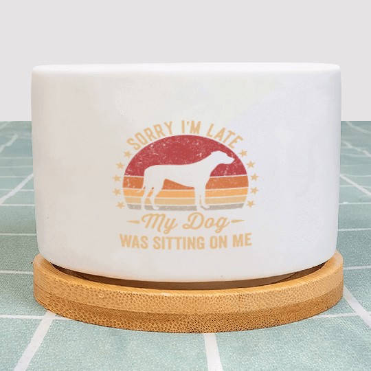 Sorry I'M Late My Dog Was Sitting On Me Rhodesian Plant Pots