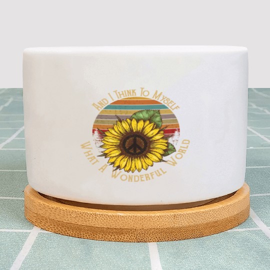 Sunflower Peace And I Think To Myself What A Plant Pots