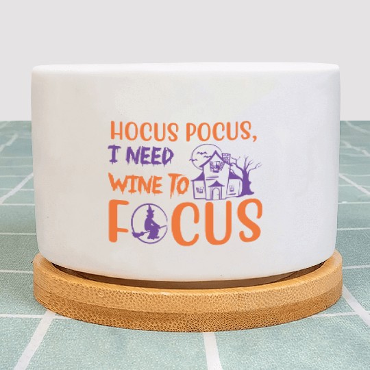 Hocus Pocus I Need Wine To Focus Halloween Plant Pots