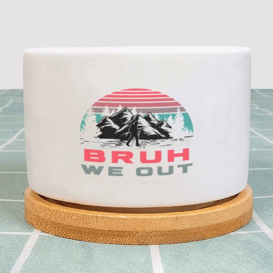 Bruh We Out Teachers Happy Last Day Of School Plant Pots