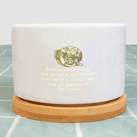 GK Chesterton Quote Catholic Humor Fishing Men Fun Plant Pots