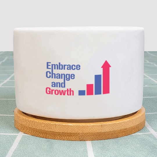 Embrace Change and Growth quote typography product Plant Pots