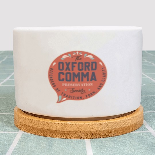 The Oxford Comma Preservation Society Team Oxford Plant Pots