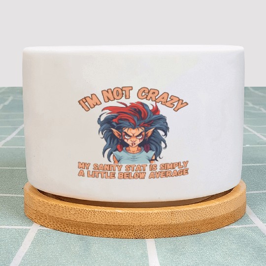 I'm Not Crazy, Sanity Plant Pots