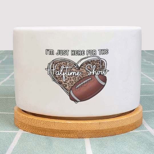 I'M Just Here For The Halftime Show Football Plant Pots