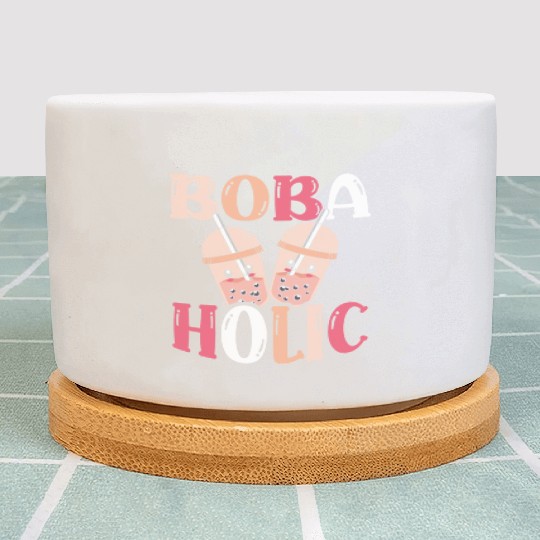 Bobaholic Bubble Tea Lover Boba Tea Drinker Korean Plant Pots