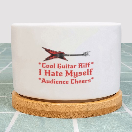 Cool Guitar Riff I Hate Myself Plant Pots