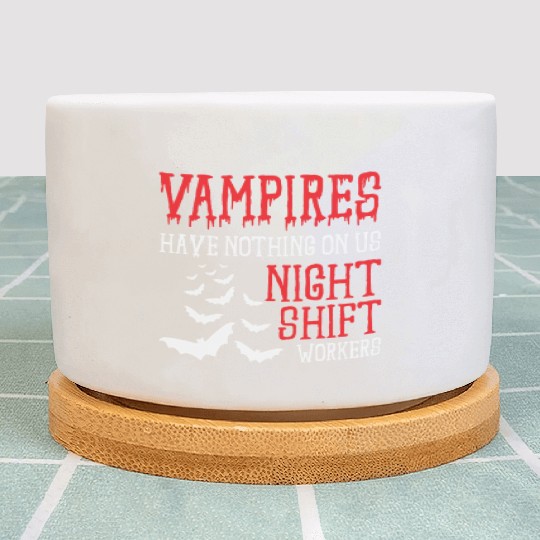 Night Shift Worker Graveyard Duty Plant Pots