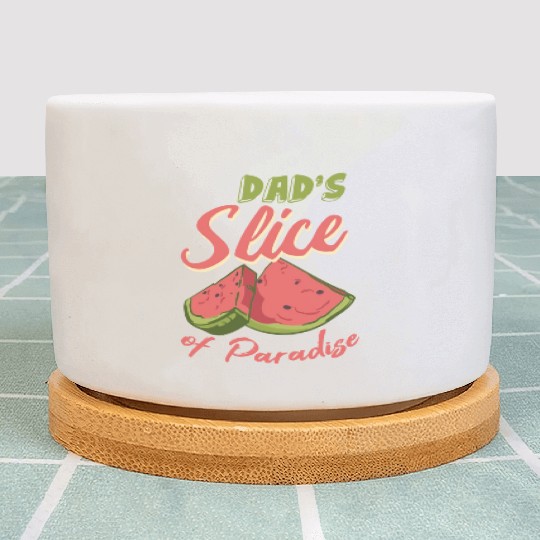 Dad s Slice Of Paradise Funny Watermelon Lover Plant Pots
