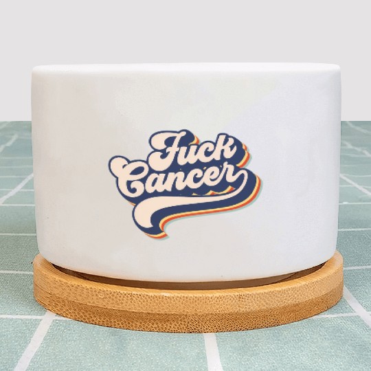 Fuck Cancer Cancer Survivor Retro Fuck Cancer Plant Pots