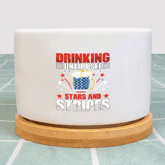 Drinking until I see Stars and Stripes Plant Pots