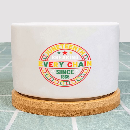 Juneteenth Breaking Every Chain Since 1865 Plant Pots