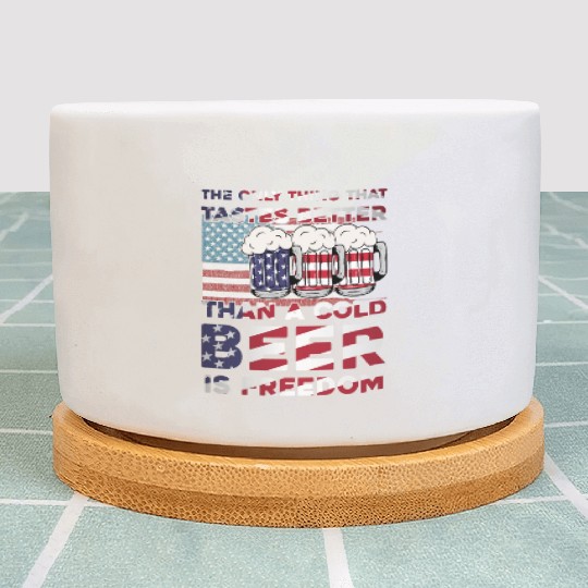 only thing that tastes better than beer freedom Plant Pots