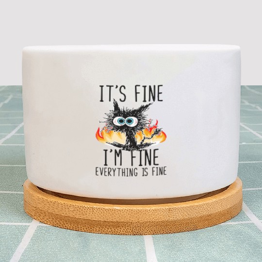 It'S Fine I'M Fine Everything Is Fine Cat Plant Pots