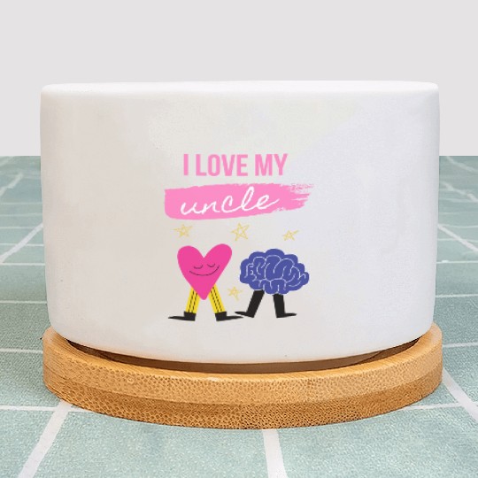 I Love My Uncle s Brain Plant Pots