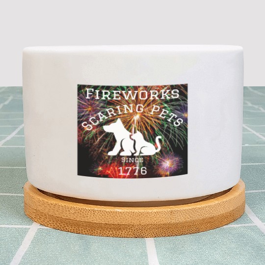 Fireworks Scaring Pets Since 1776 Plant Pots