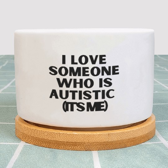 I love someone who is Autistic its me 80s Plant Pots