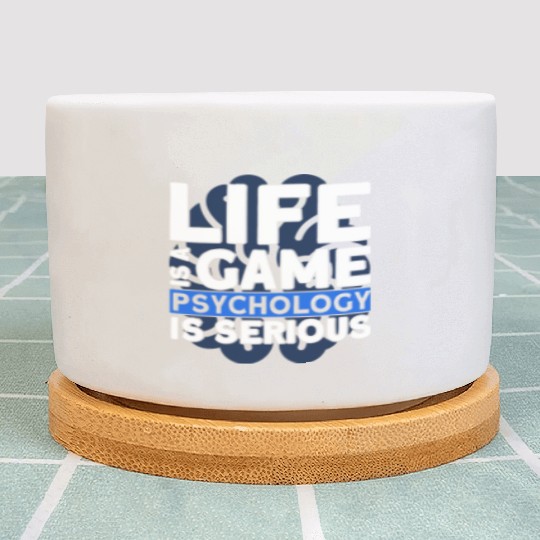 Psychiatry Life Is A Game Psychology Is Serious Plant Pots