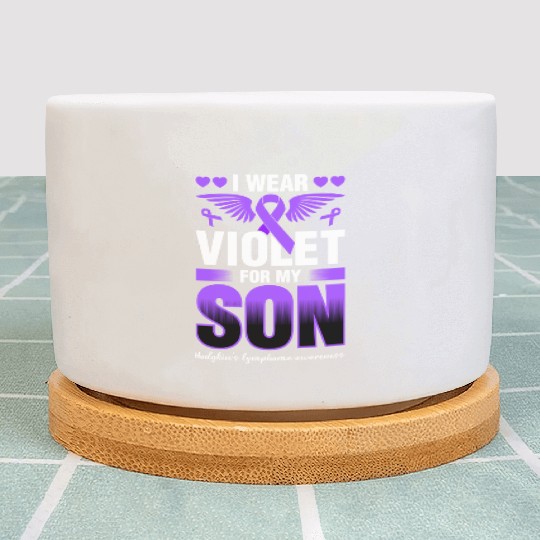I Wear Violet For My Son Hodgkins Lymphoma Plant Pots