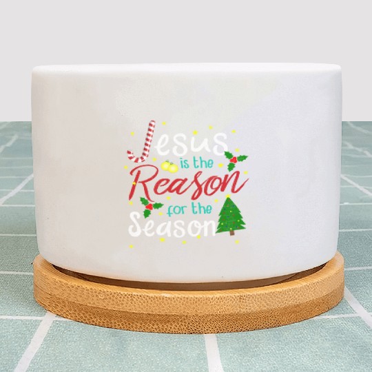 Jesus Is The Reason For The Season Plant Pots