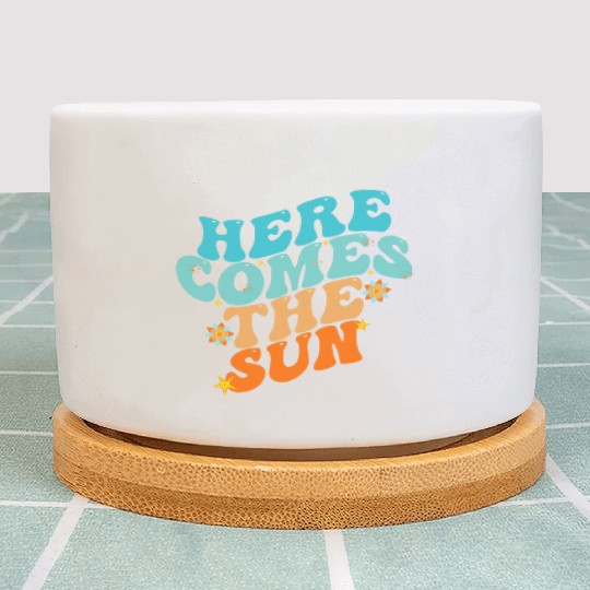 Here Comes The Sun Funny Plant Pots