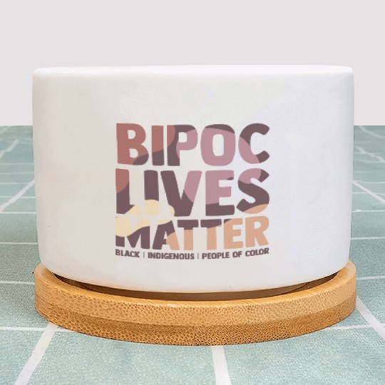 Bipoc Lives Matter Black Indigenous And People Of Plant Pots