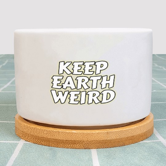 DESIGNKeep Earth Weird solid white humor Copy Plant Pots
