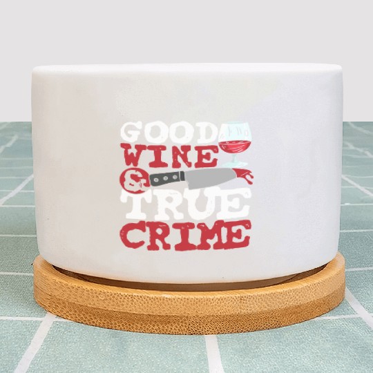 Good Wine & True Crime Plant Pots