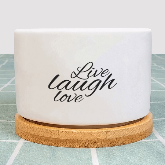 Live laugh love Plant Pots