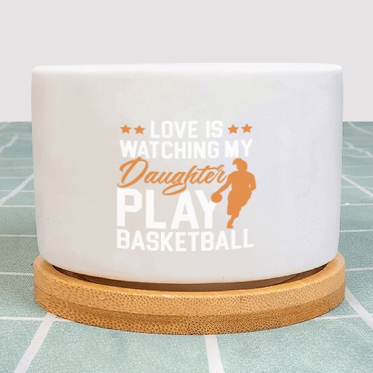 Daughter Basketball Sport Basketball Dad Mom Plant Pots