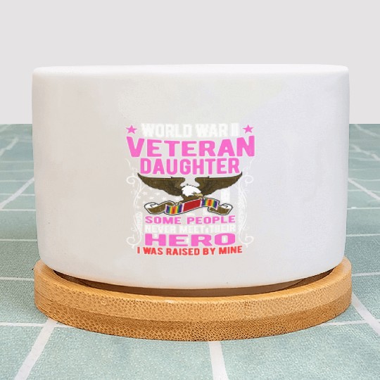Proud World War 2 Veteran Daughter I Was Raised By Plant Pots