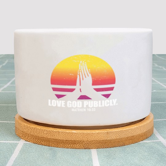 Love God Publicly Bible Verse Quote Jesus Church Plant Pots
