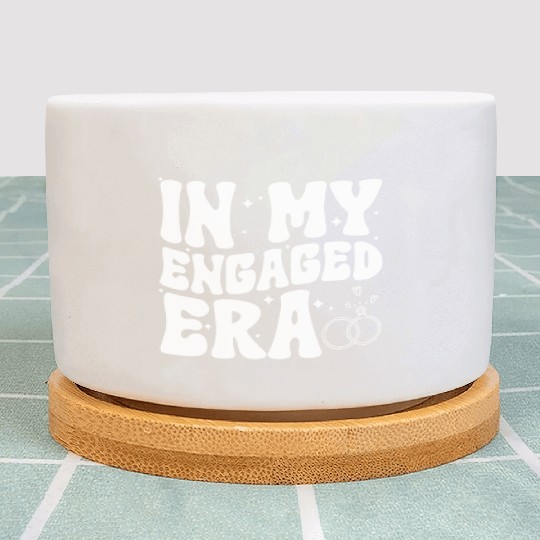 Funny Engagement In My Engaged Era Groovy Wedding Plant Pots